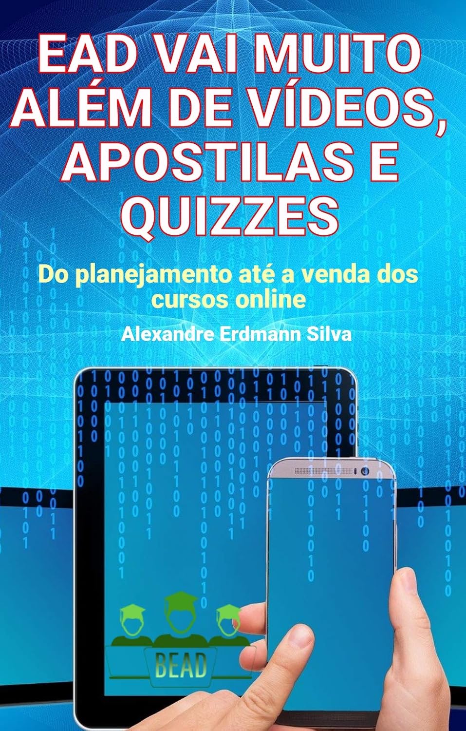 ler totalmente EAD VAI MUITO ALÉM DE VÍDEOS, APOSTILAS E QUIZZES