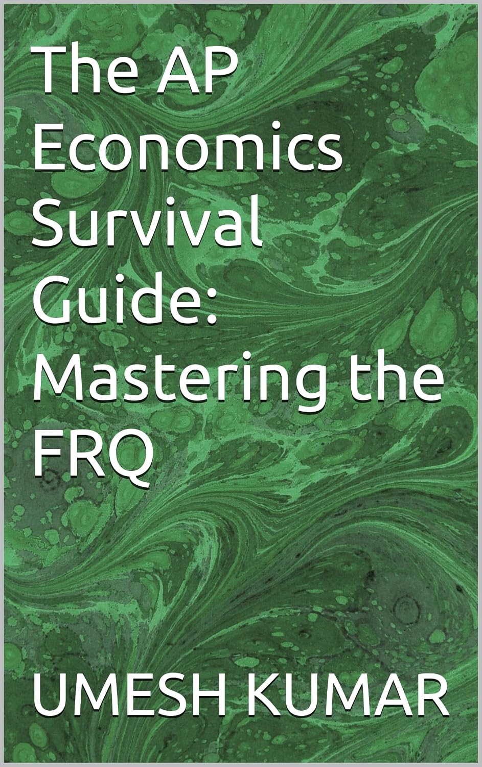 ler totalmente The AP Economics Survival Guide: Mastering the FRQ (The Fast Revision Series (FRS): Master the Exam Book 8) (English Edition)