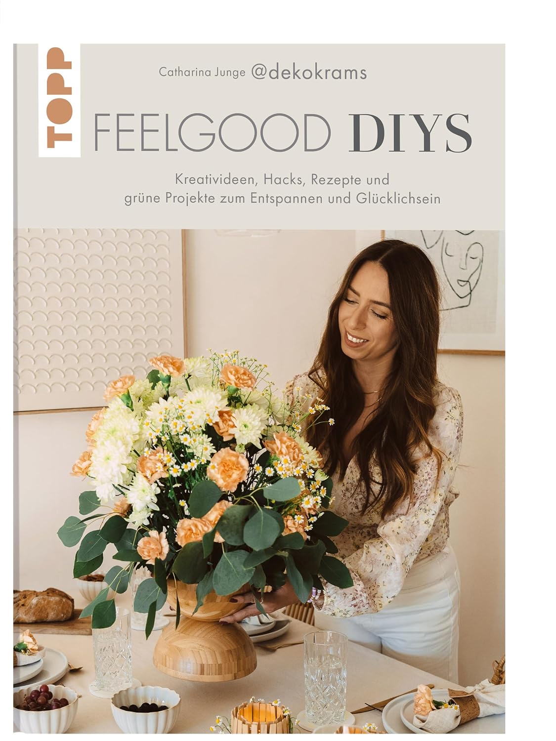 Feelgood-DIYs. Von Catharina Junge aka @dekokrams: Kreativideen, Hacks, Rezepte und grüne Projekte zum Entspannen und Glücklichsein. (German Edition) baixar o livro de graça