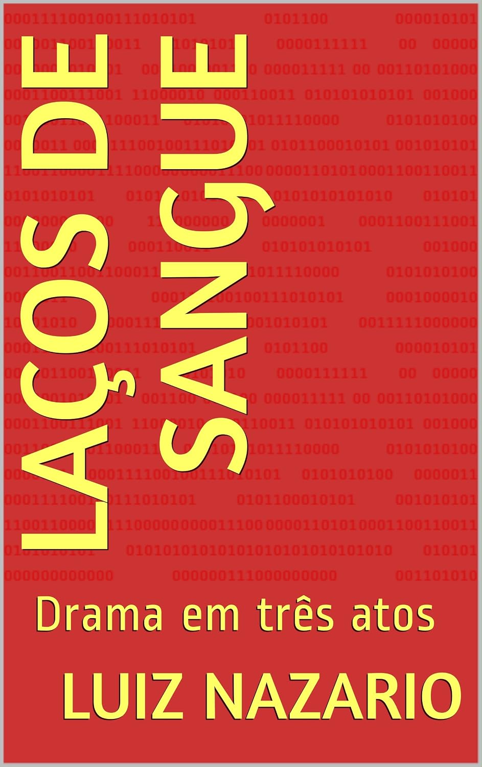 ler totalmente LAÇOS DE SANGUE: Drama em três atos (Teatro do Medo Livro 1)