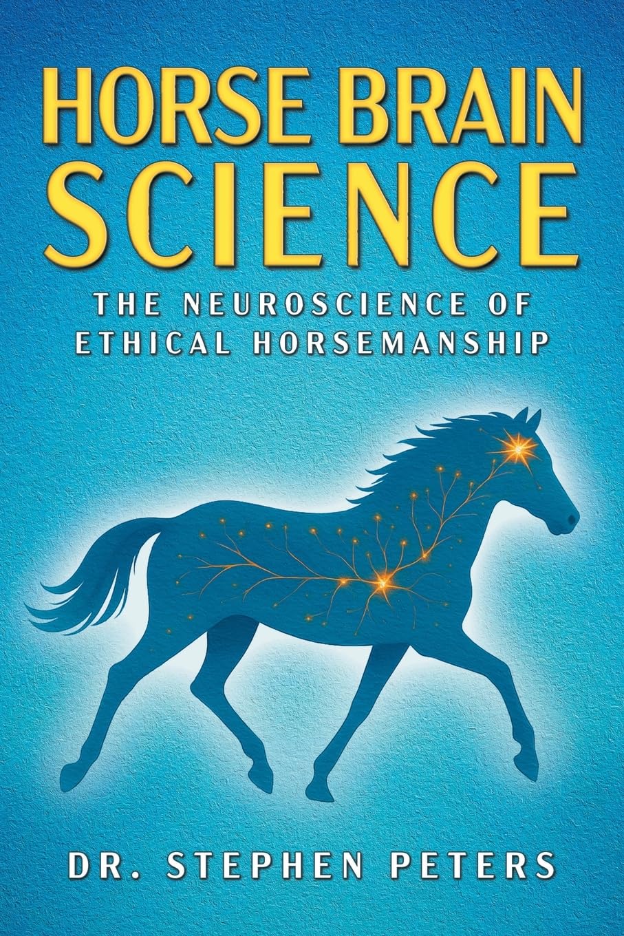 Horse Brain Science: The Neuroscience of Ethical Horsemanship baixar livro de graça