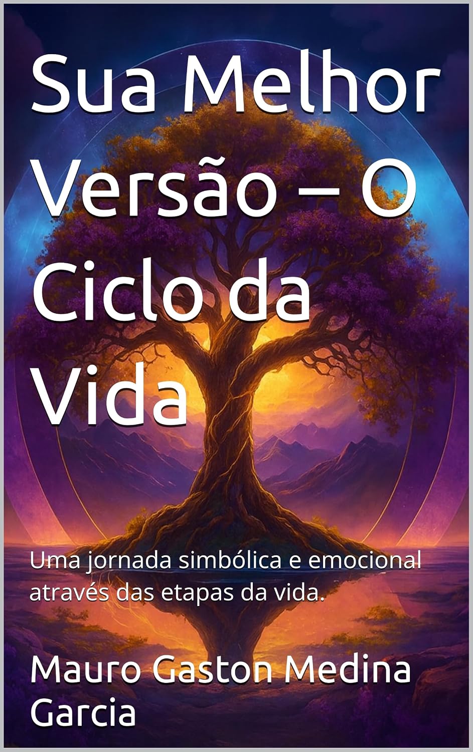 capítulo por capítulo baixar Sua Melhor Versão – O Ciclo da Vida: Uma jornada simbólica e emocional através das etapas da vida.