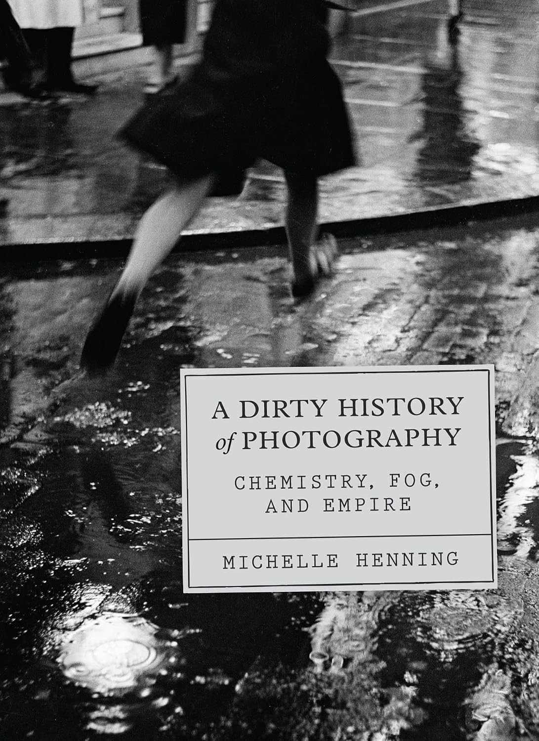 A Dirty History of Photography: Chemistry, Fog, and Empire baixar o livro de graça