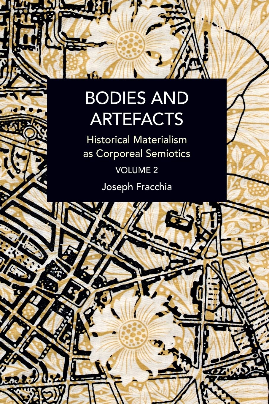 Bodies and Artefacts Vol 2.: Historical Materialism as Corporeal Semiotics baixar o livro de graça