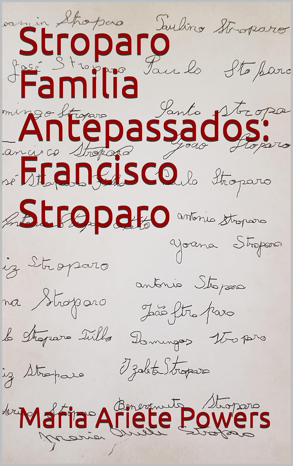 Stroparo Familia Antepassados: Francisco Stroparo baixar livro de graça