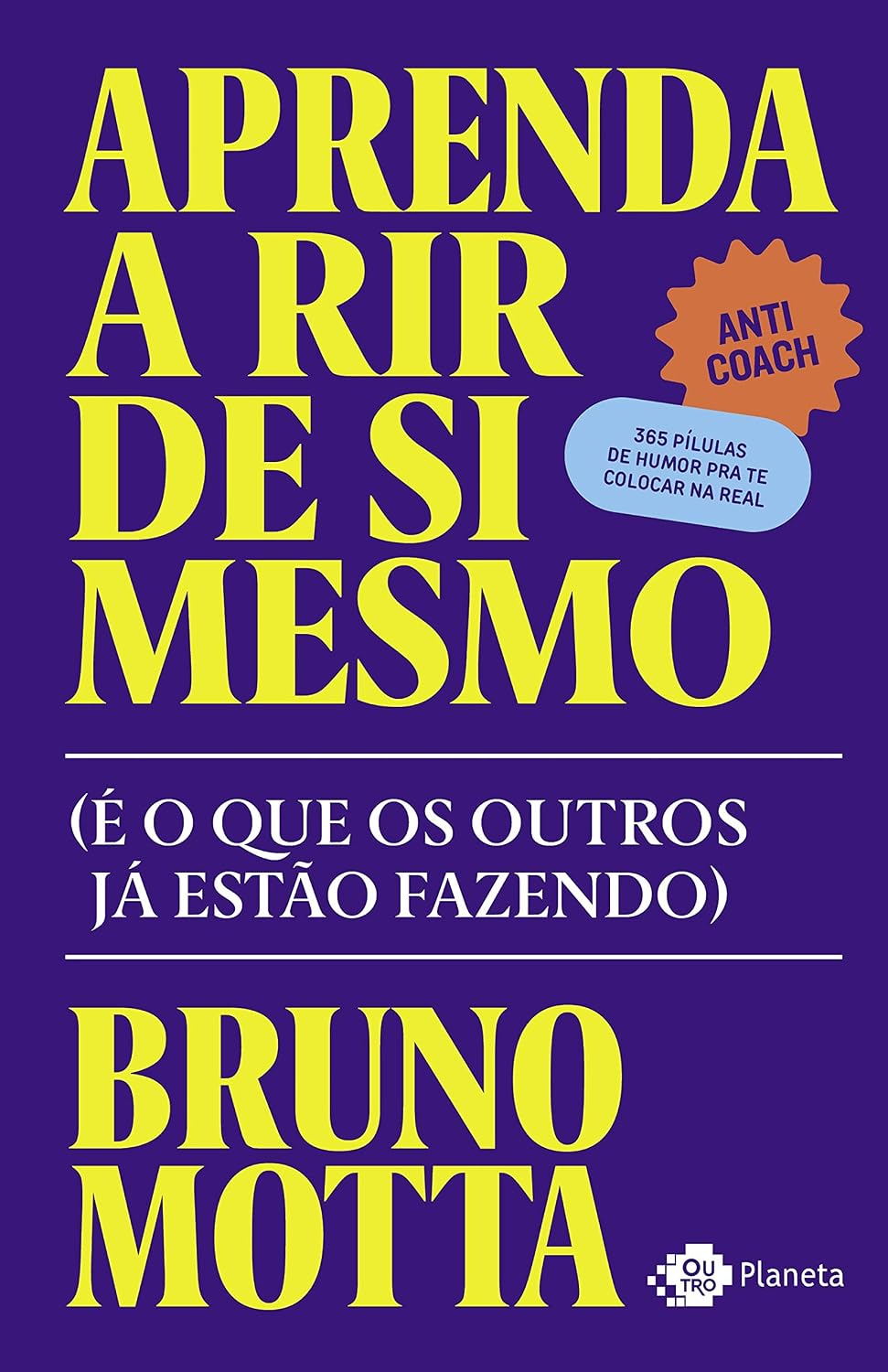 Aprenda a rir de si mesmo: (é o que os outros já estão fazendo) baixar o livro de graça