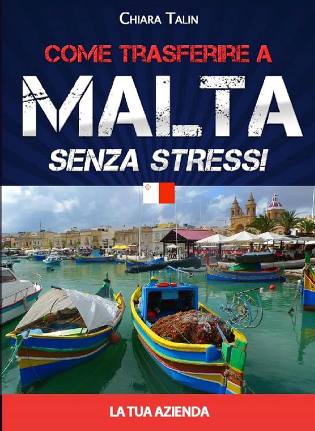 capítulo por capítulo baixar Come trasferire a Malta senza stress... la tua azienda (Italian Edition)
