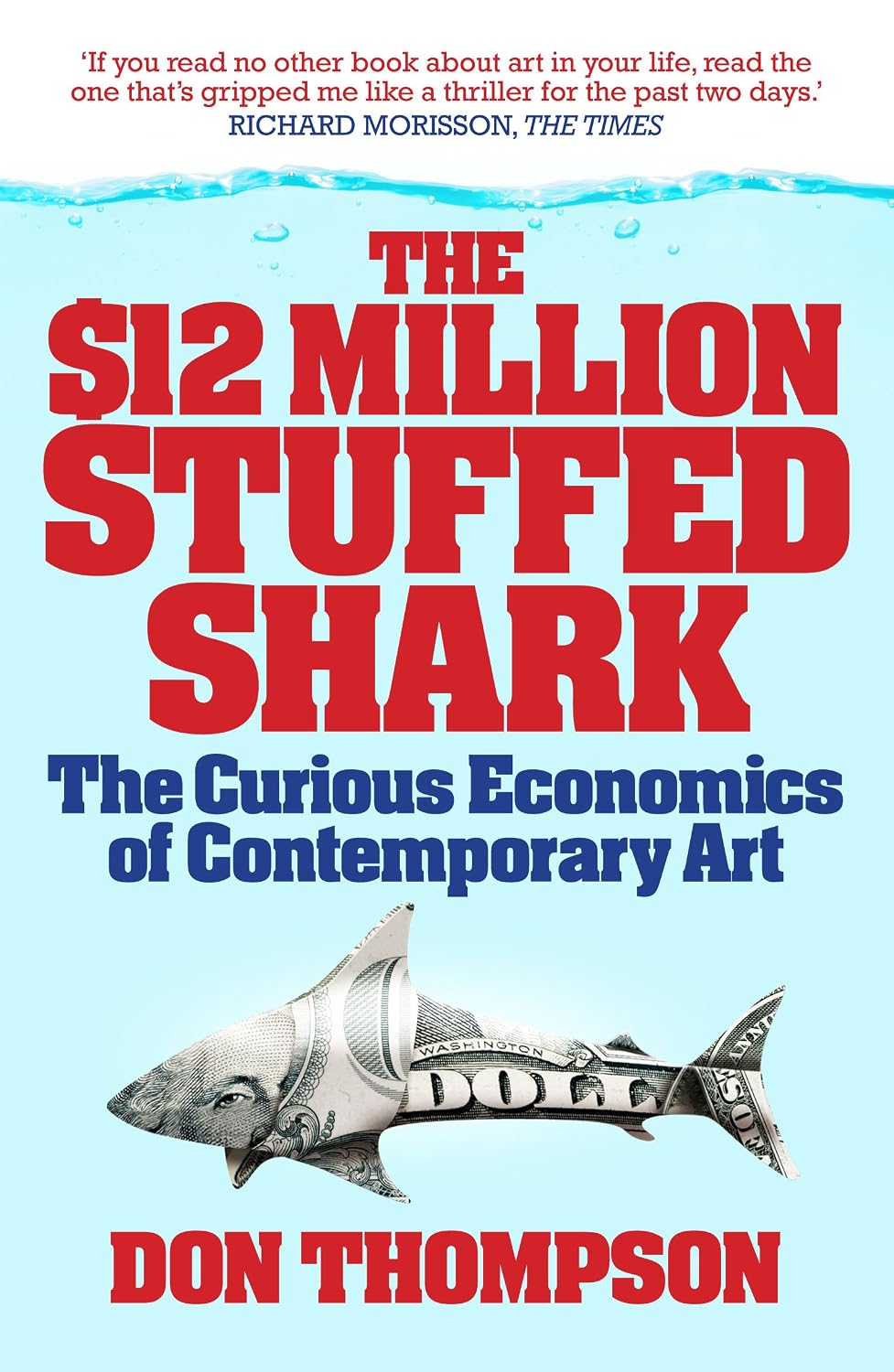 The $12 Million Stuffed Shark: The Curious Economics of Contemporary Art (English Edition) baixar o livro de graça