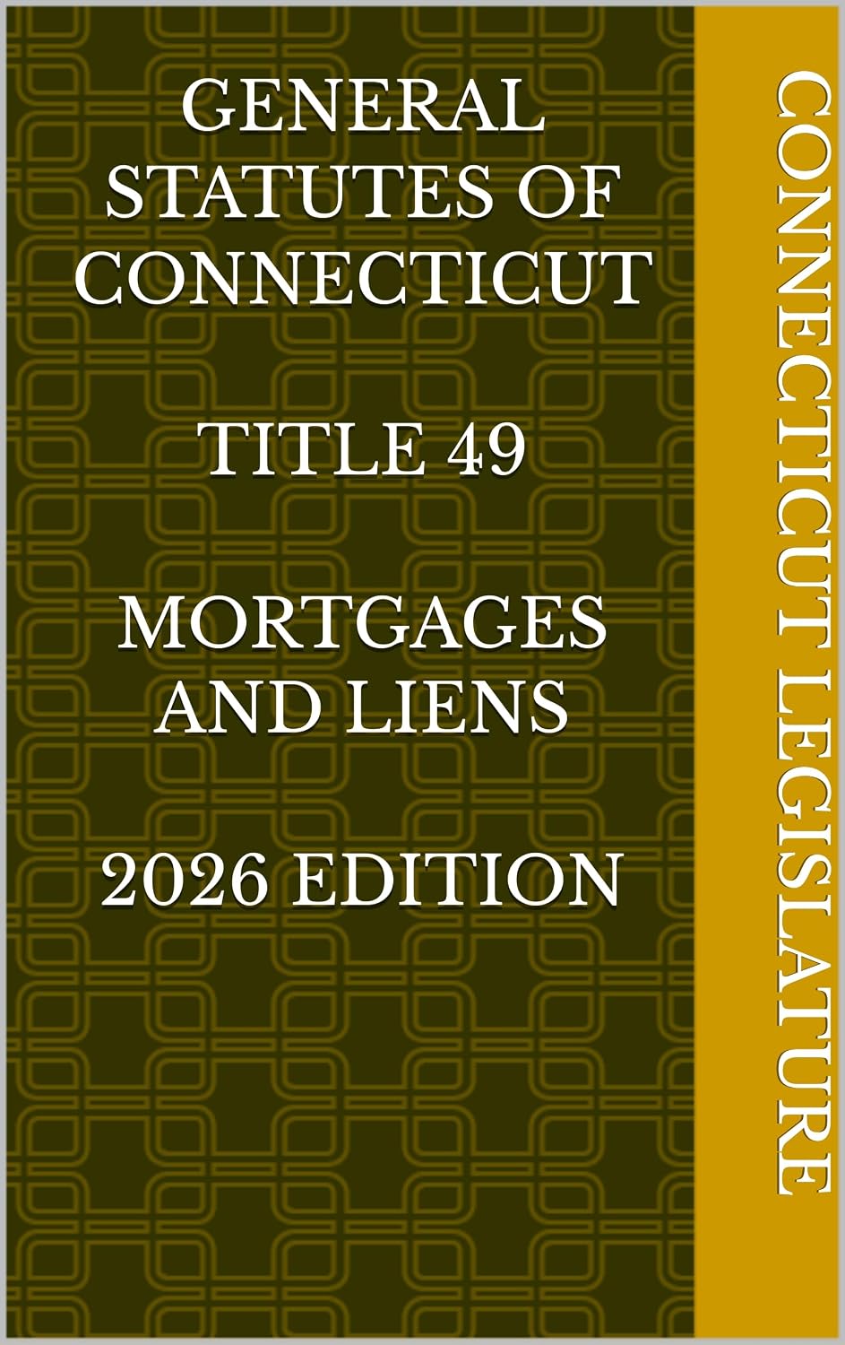 GENERAL STATUTES OF CONNECTICUT TITLE 49 MORTGAGES AND LIENS 2026 EDITION (English Edition) baixar livro de graça