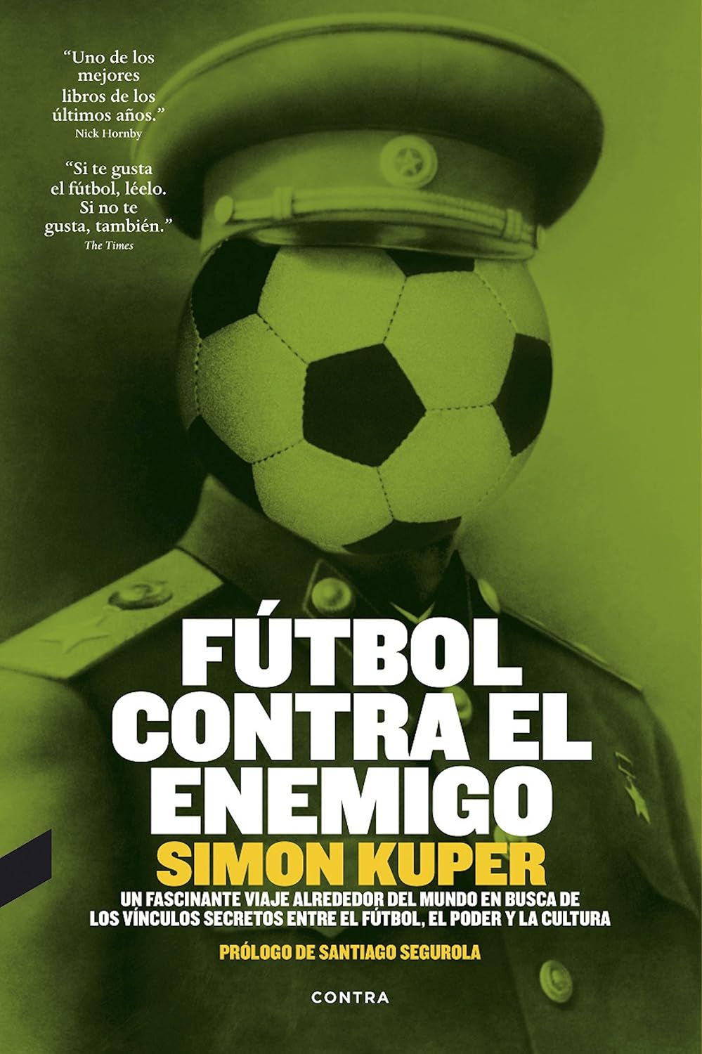 capítulo por capítulo baixar Fútbol contra el enemigo: Un Fascinante Viaje Alrededor del Mundo En Busca de Los Vinculos Secretos Entre El Futbol, El Poder y La Cultura (Spanish Edition)