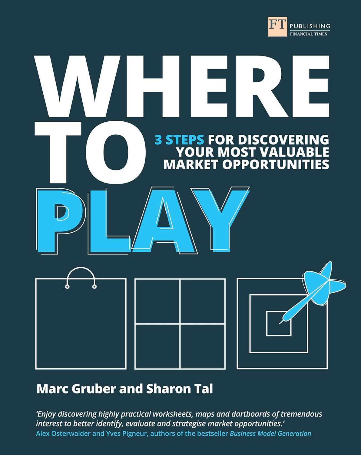 Where to Play: 3 Steps For Discovering Your Most Valuable Market Opportunities (English Edition) baixar o livro de graça