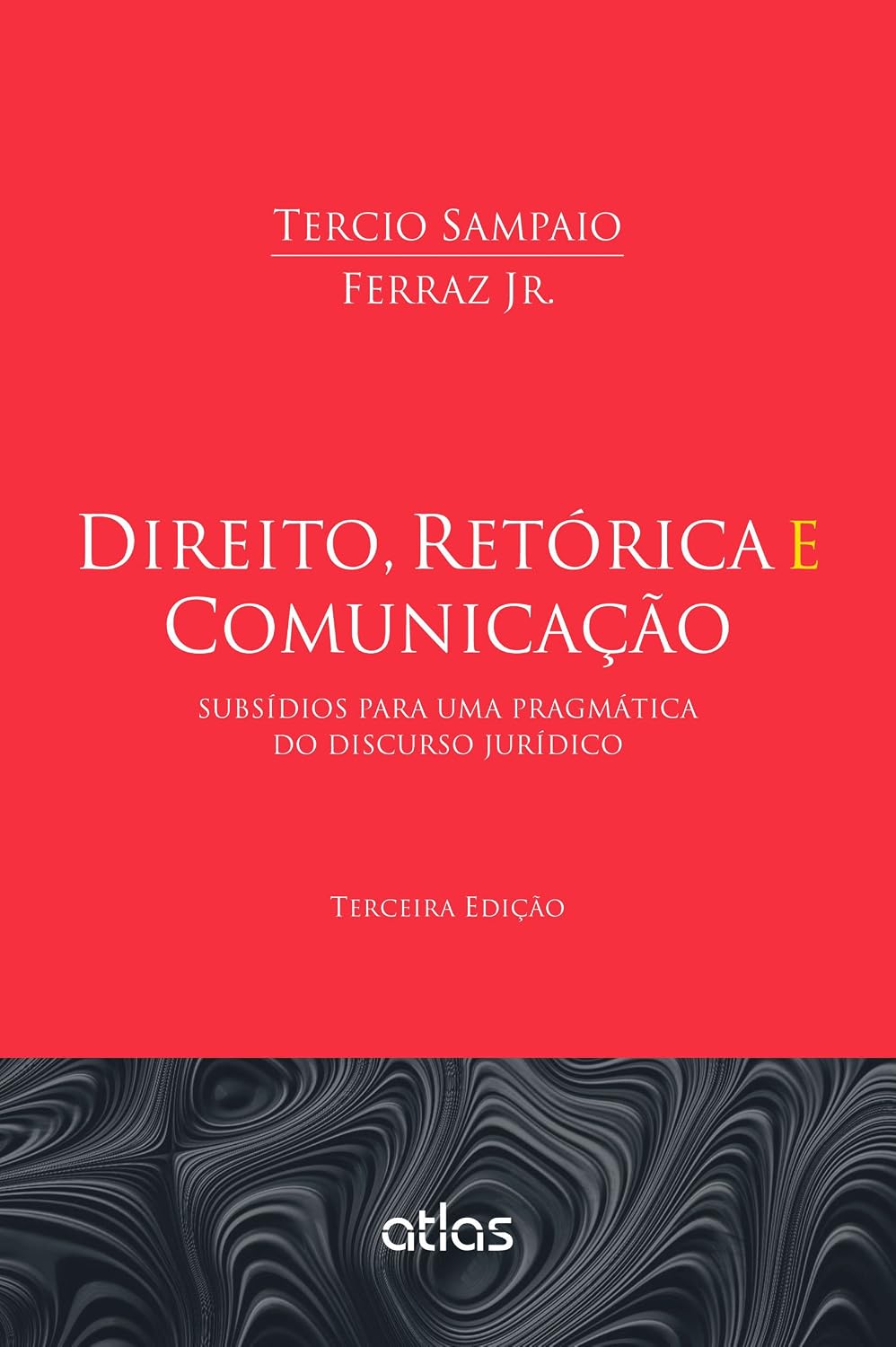 Direito, Retórica E Comunicação: Subsídios Para Uma Pragmática Do Discurso Jurídico