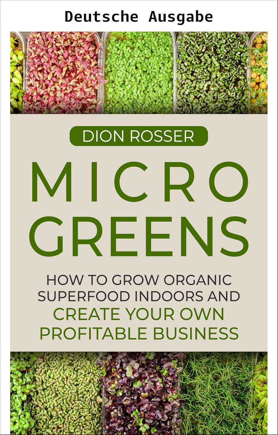 Microgreens: Wie Sie Bio-Superfood drinnen anbauen und ein profitables Geschäft gründen (Eigene Lebensmittel anbauen) (German Edition) baixar livro de graça