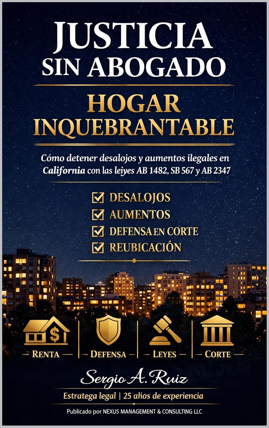 ler totalmente Justicia sin Abogado: Cómo Defenderte de Desalojos y Aumentos de Renta Ilegales en California — Guía Táctica para Inquilinos sin Abogado (Spanish Edition)