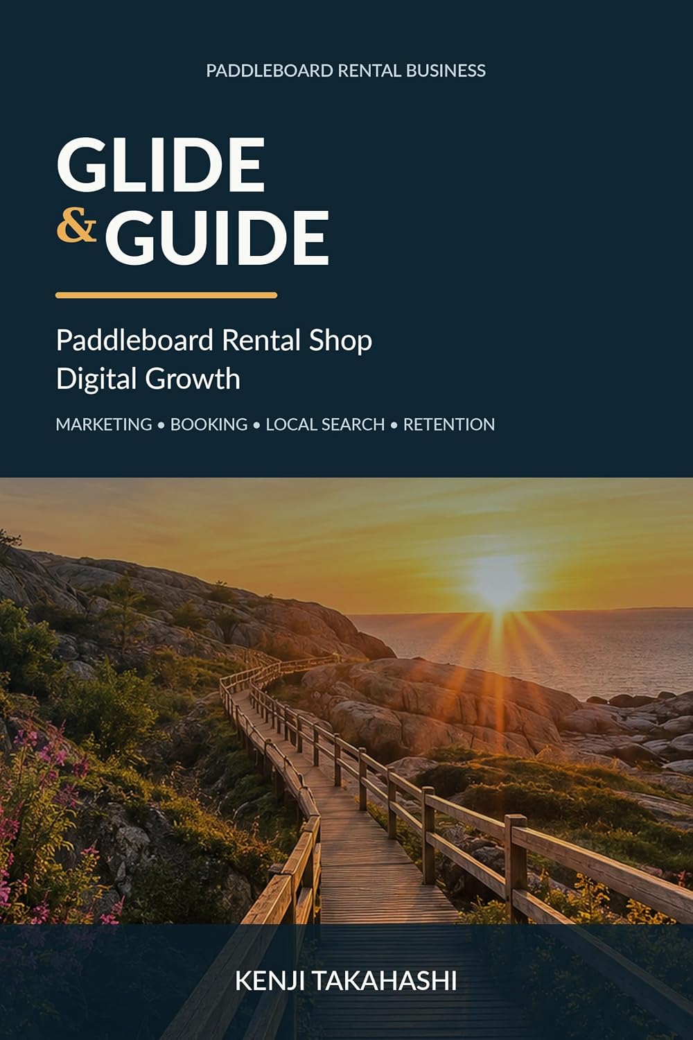 Glide & Guide: Paddleboard Rental Shop Digital Growth (English Edition) baixar livro de graça