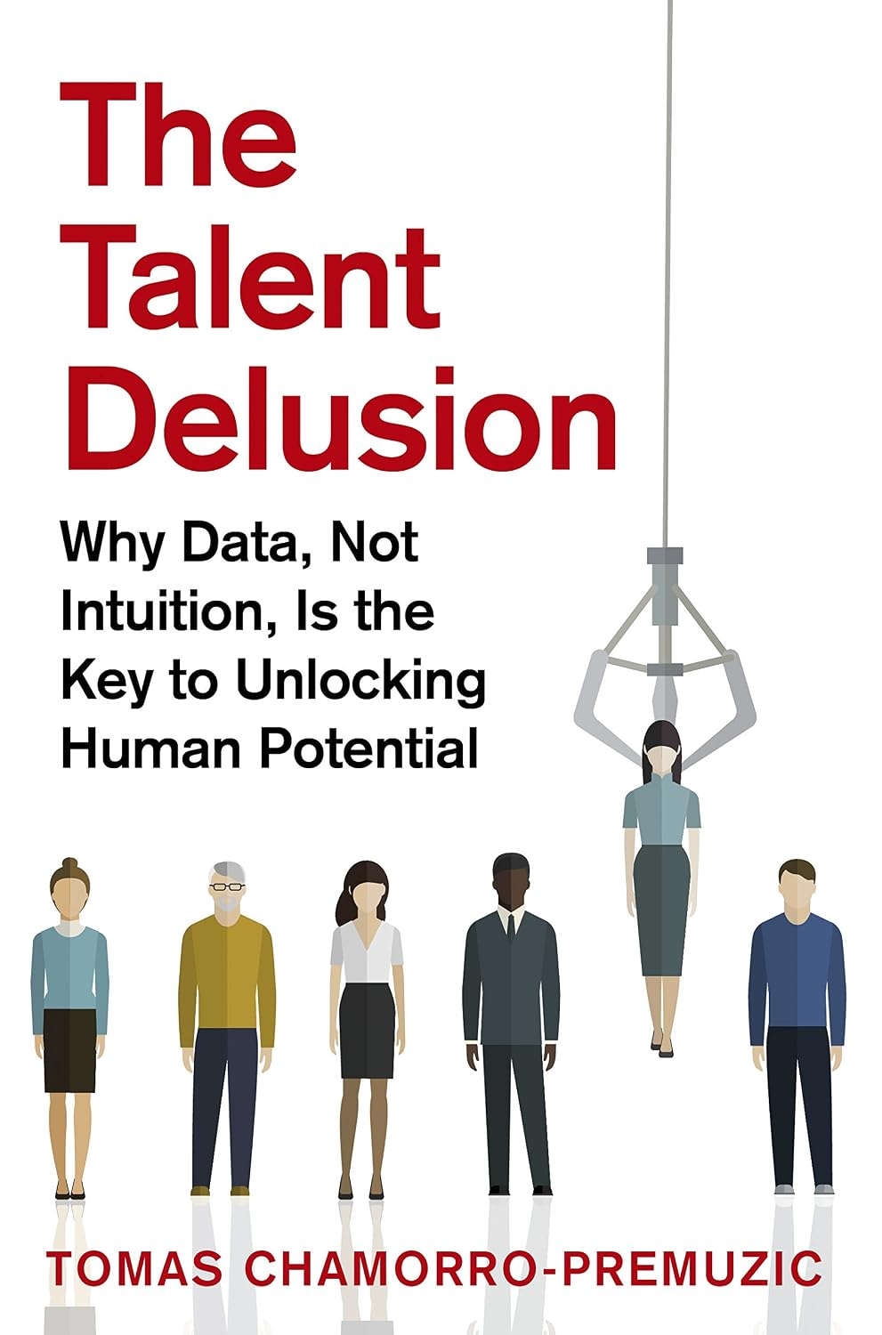 ler totalmente The Talent Delusion: Why Data, Not Intuition, Is the Key to Unlocking Human Potential (English Edition)