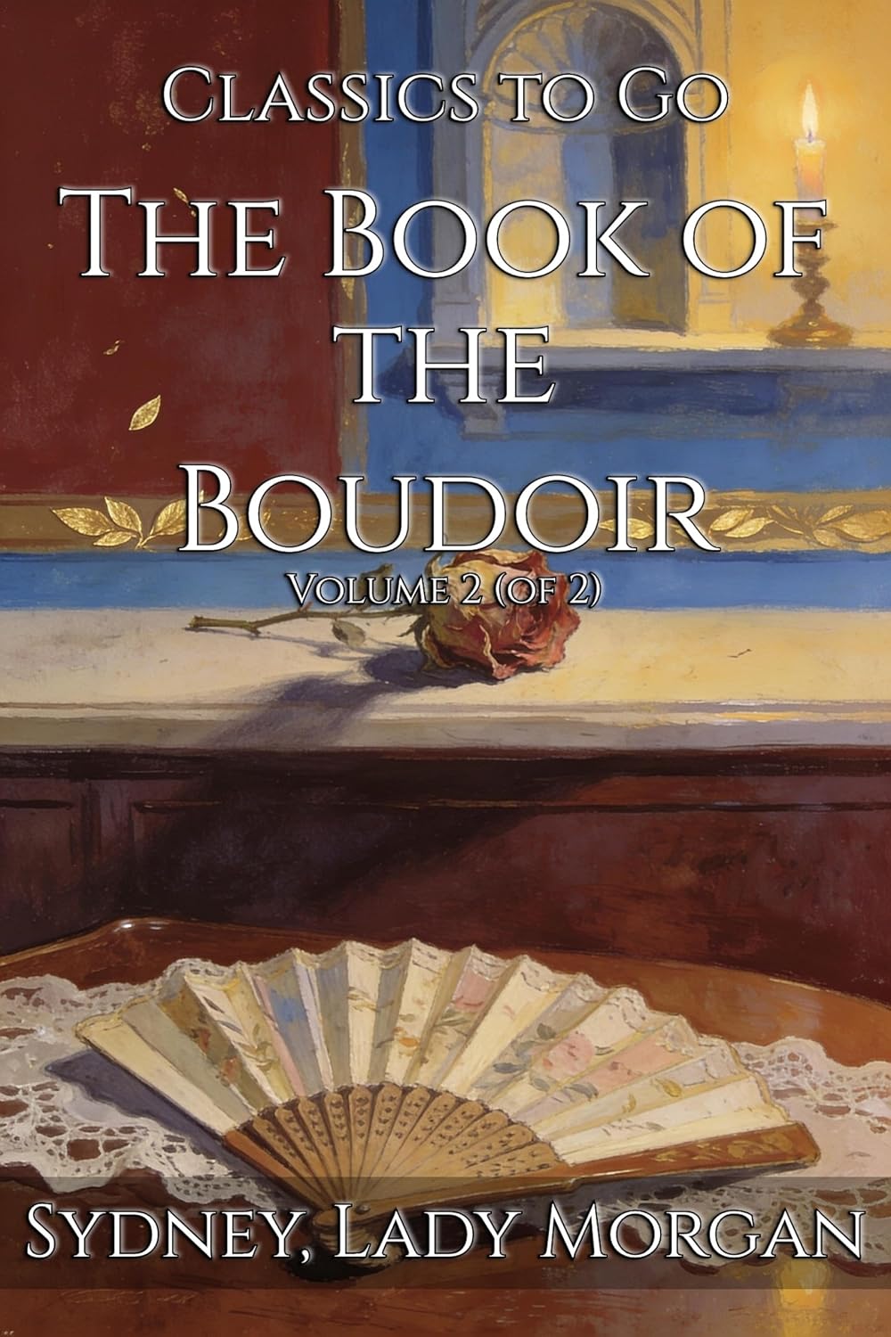 ler totalmente The Book of the Boudoir: Restored Classics to Go Edition (English Edition)