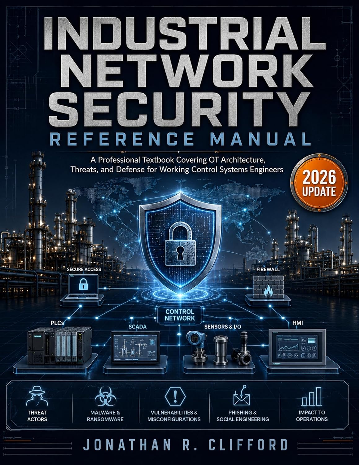 ler totalmente Industrial Network Security Reference Manual: A Professional Textbook Covering OT Architecture, Threats, and Defense for Working Control Systems Engineers (English Edition)