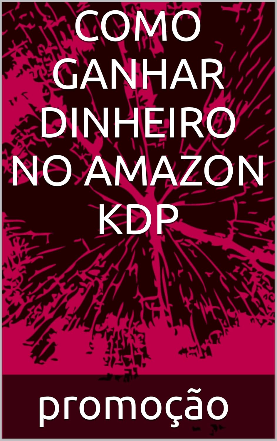 COMO GANHAR DINHEIRO NO AMAZON KDP baixar livro de graça