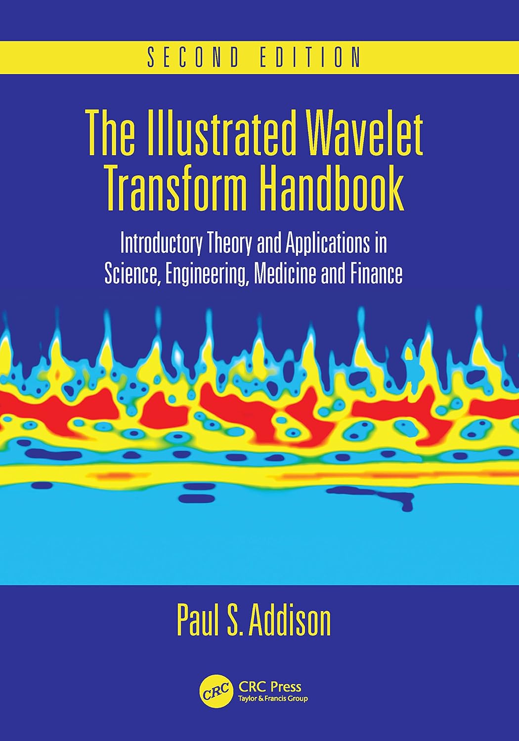 The Illustrated Wavelet Transform Handbook: Introductory Theory and Applications in Science, Engineering, Medicine and Finance, Second Edition (English Edition)