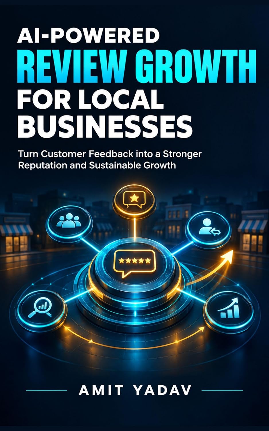 AI-Powered Review Growth for Local Businesses: How Local Business Owners Can Use AI and ChatGPT to Get More Genuine Reviews, Save Time, and Build Customer Trust (English Edition) baixar o livro de graça