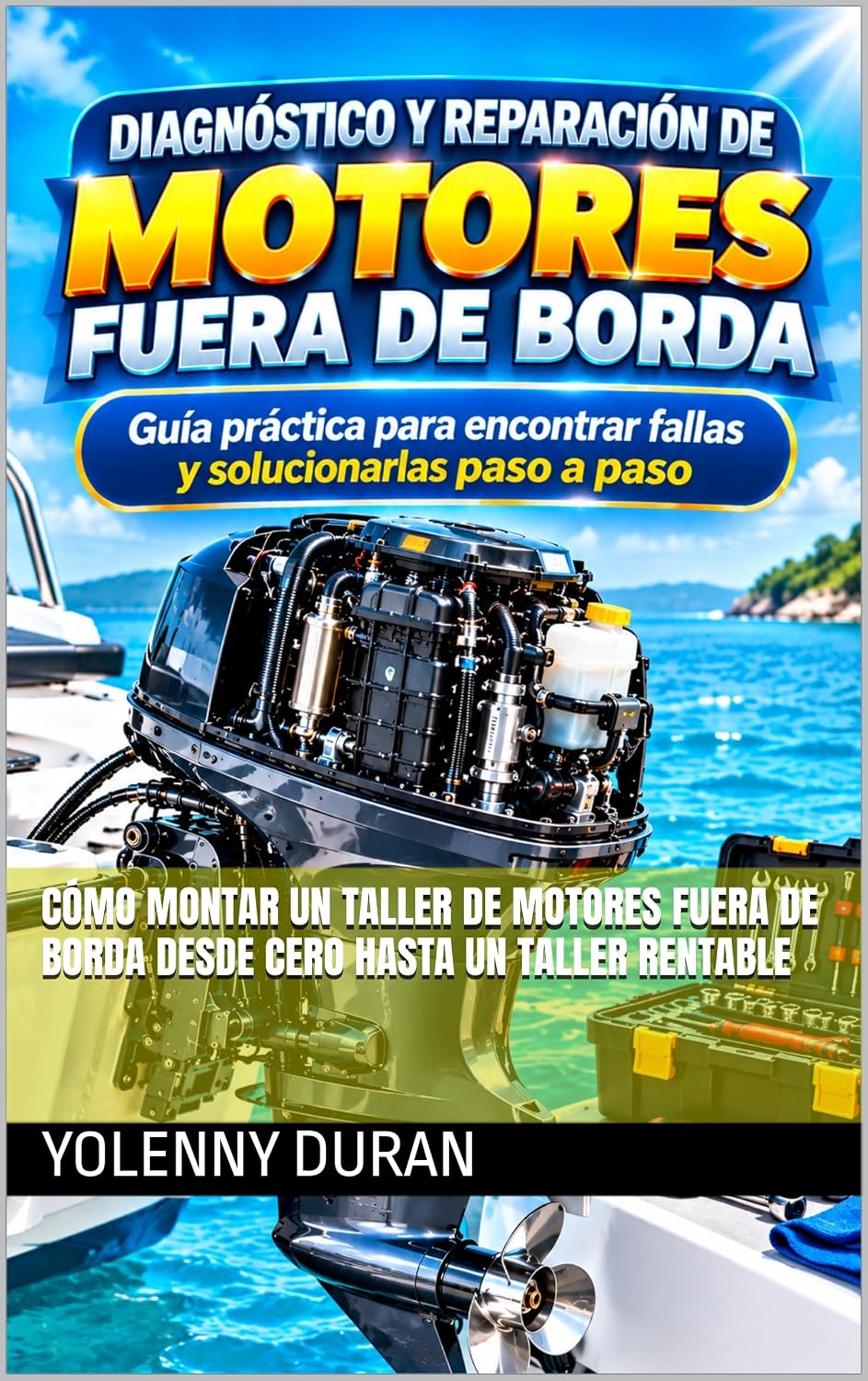 capítulo por capítulo baixar DIAGNÓSTICO Y REPARACIÓN DE MOTORES FUERA DE BORDA: Guía práctica para encontrar fallas y solucionarlas paso a paso (Spanish Edition)
