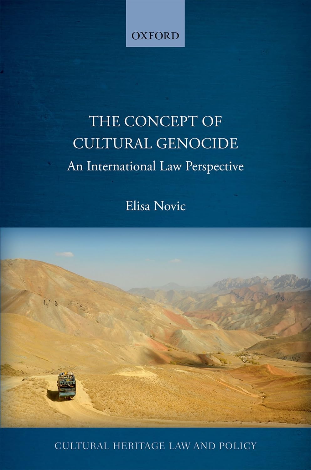 The Concept of Cultural Genocide: An International Law Perspective (Cultural Heritage Law and Policy) (English Edition)