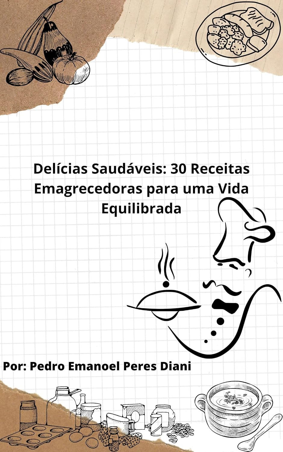 ler totalmente Delícias Saudáveis: 30 Receitas Emagrecedoras para uma Vida Equilibrada