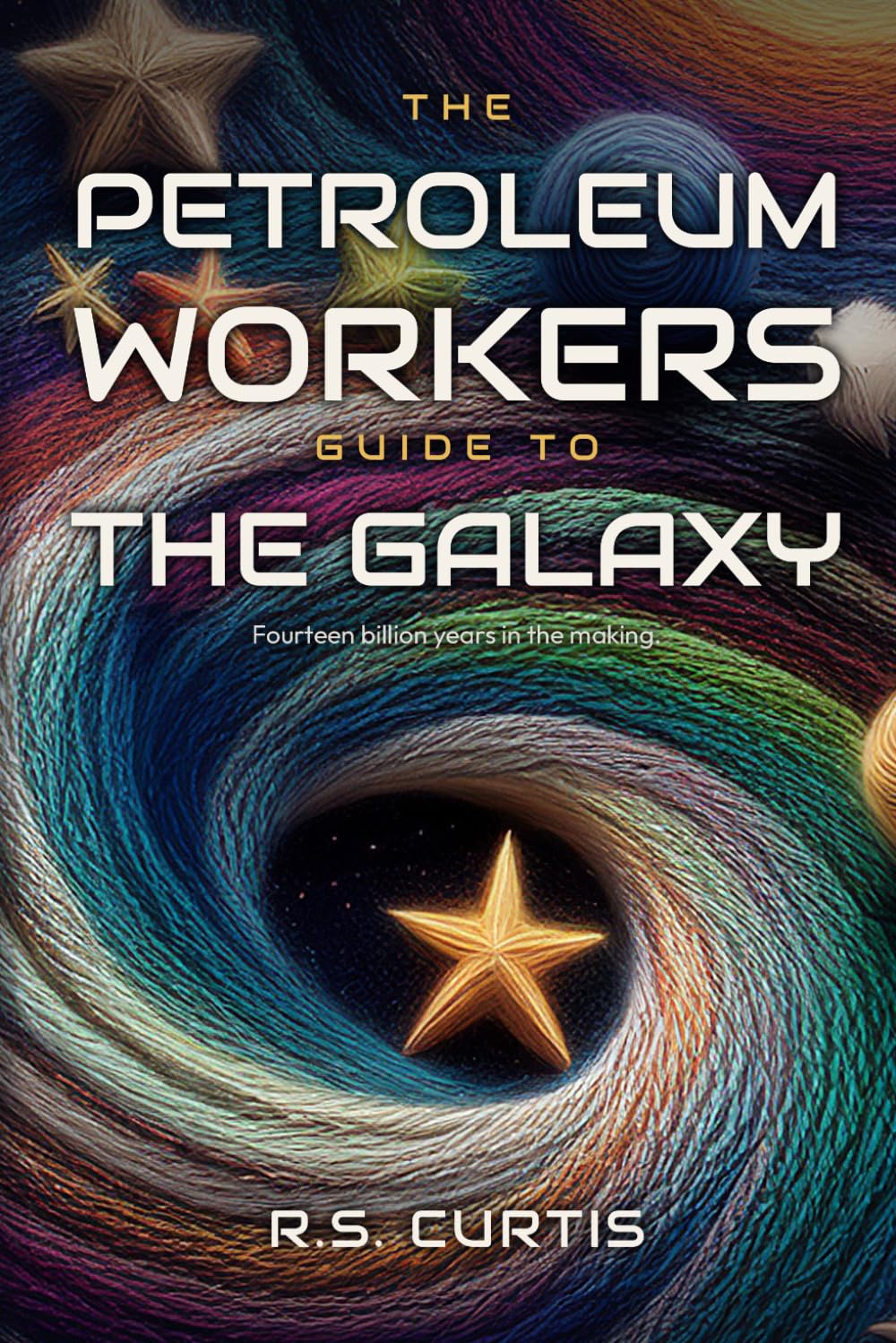 The Petroleum Workers Guide To The Galaxy