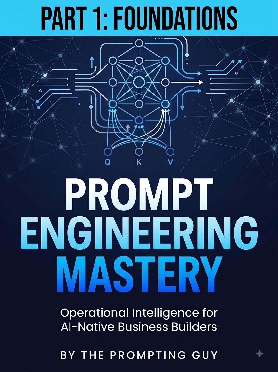 Prompt Engineering Mastery: Part 1: Foundations — How AI Models Think, the Frameworks That Structure Every Prompt, and Daily AI Workflows for Builders (English Edition) baixar livro de graça