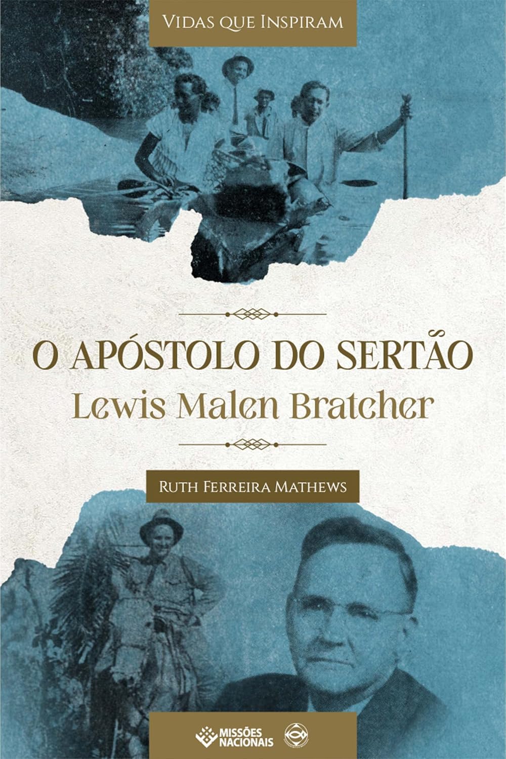 O Apóstolo do Sertão: Lewis Malen Bratcher (Vidas que Inspiram Livro 1) baixar livro de graça