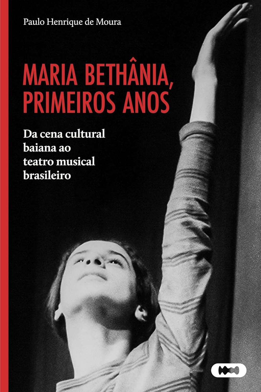 Maria Bethânia, primeiros anos: Da cena cultural baiana ao teatro musical brasileiro baixar o livro de graça