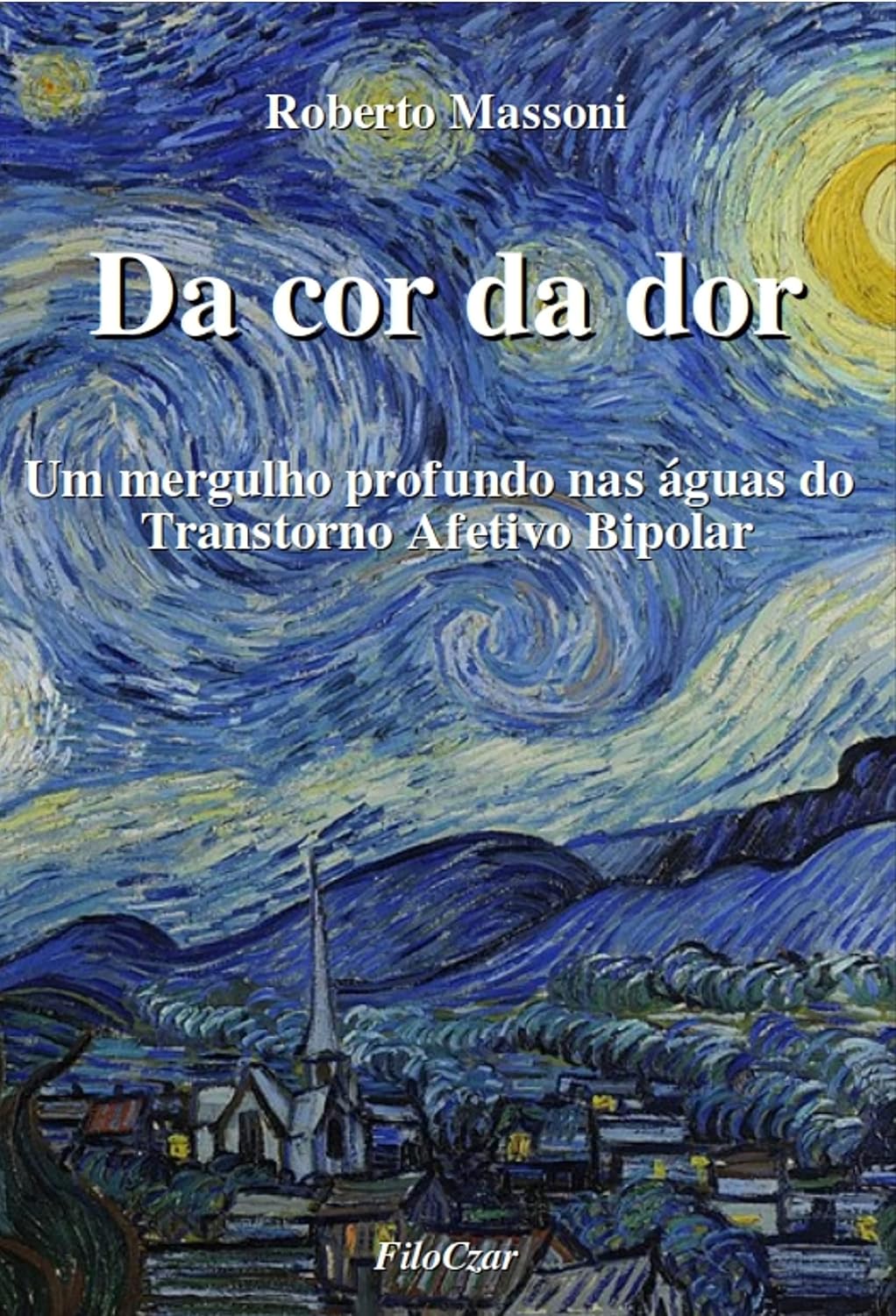 Da cor da dor: Um mergulho profundo nas águas do Transtorno Afetivo Bipolar baixar o livro de graça