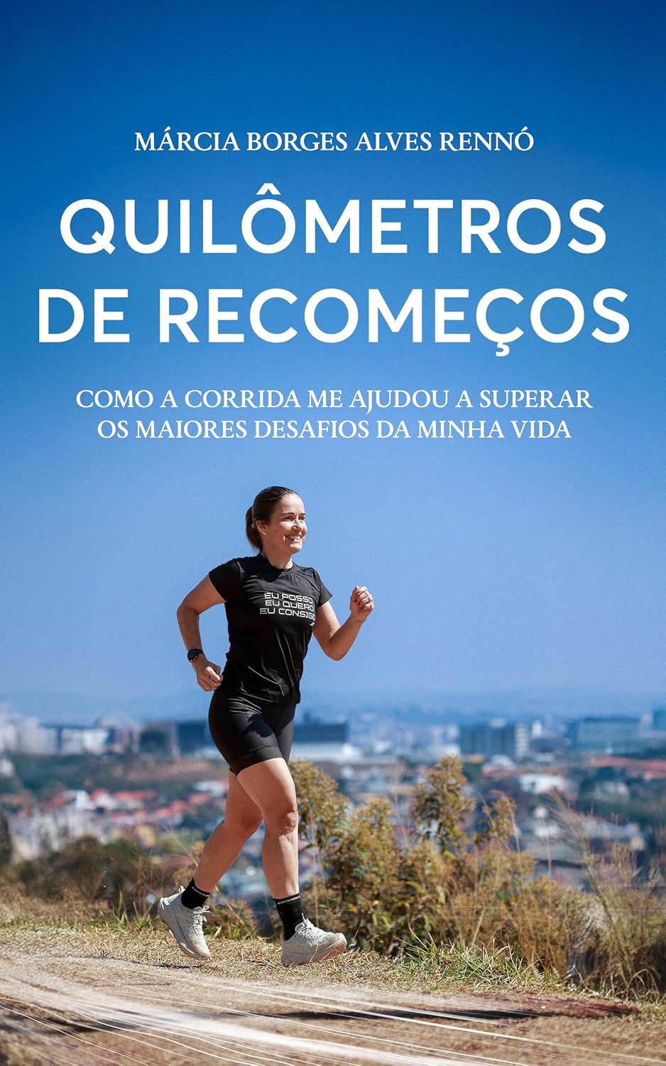 Quilômetros de recomeços: Como a corrida me ajudou a superar os maiores desafios da minha vida baixar livro de graça
