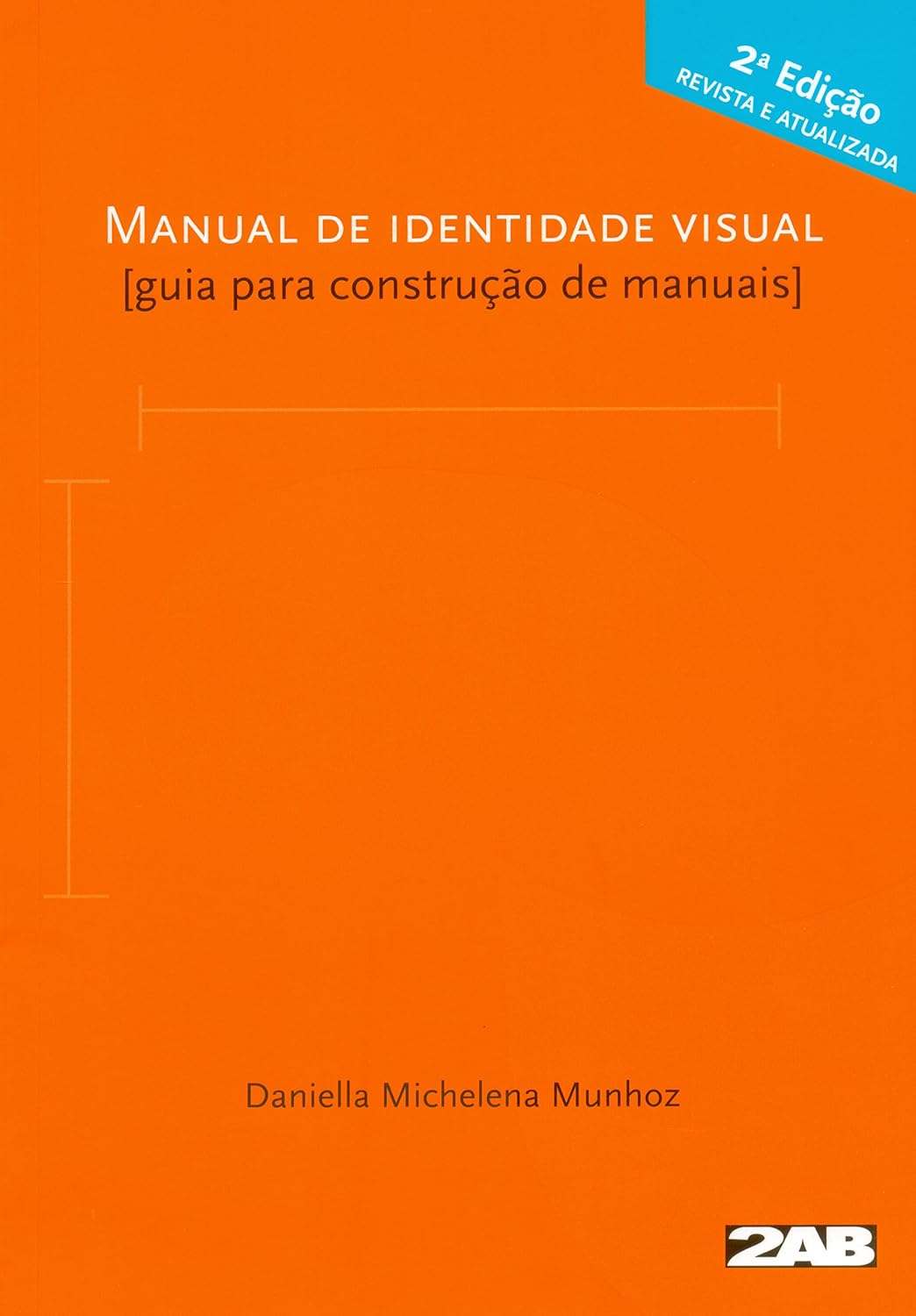 ler totalmente Manual de Identidade Visual. Guia Para Construção de Manuais