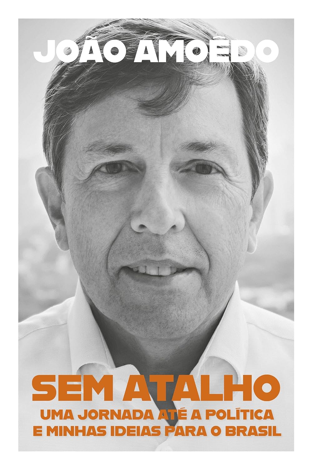 Sem atalho: Uma jornada até a política e minhas ideias para o Brasil baixar o livro de graça