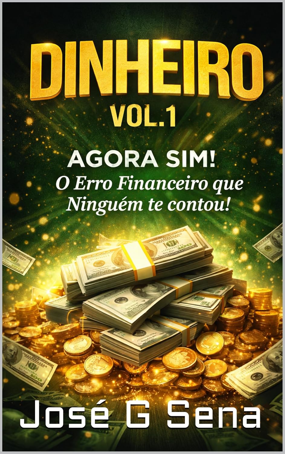 capítulo por capítulo baixar Dinheiro Vol. 1 - Agora Sim!: O Erro financeiro que Ninguém te contou (Série Ganhe Dinheiro)