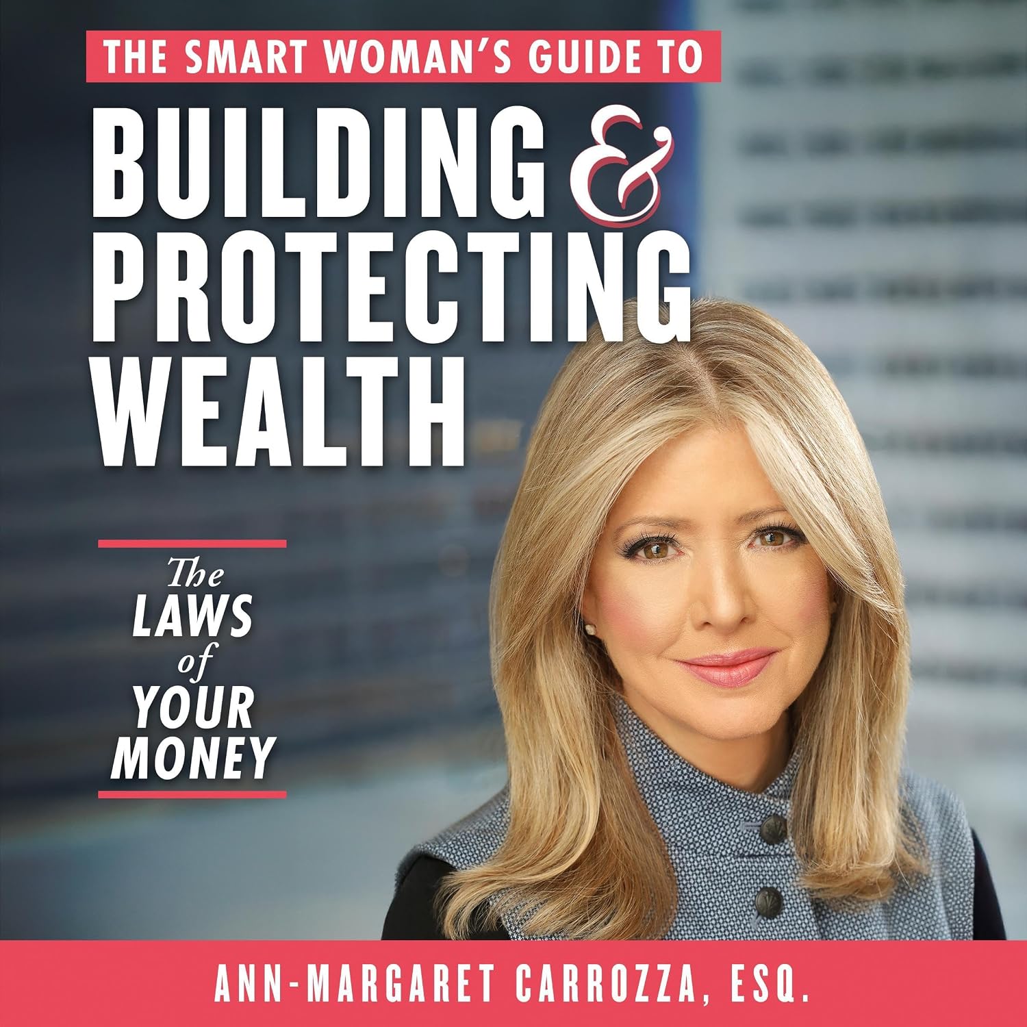 The Smart Woman’s Guide to Building and Protecting Wealth: The Laws of Your Money baixar o livro de graça