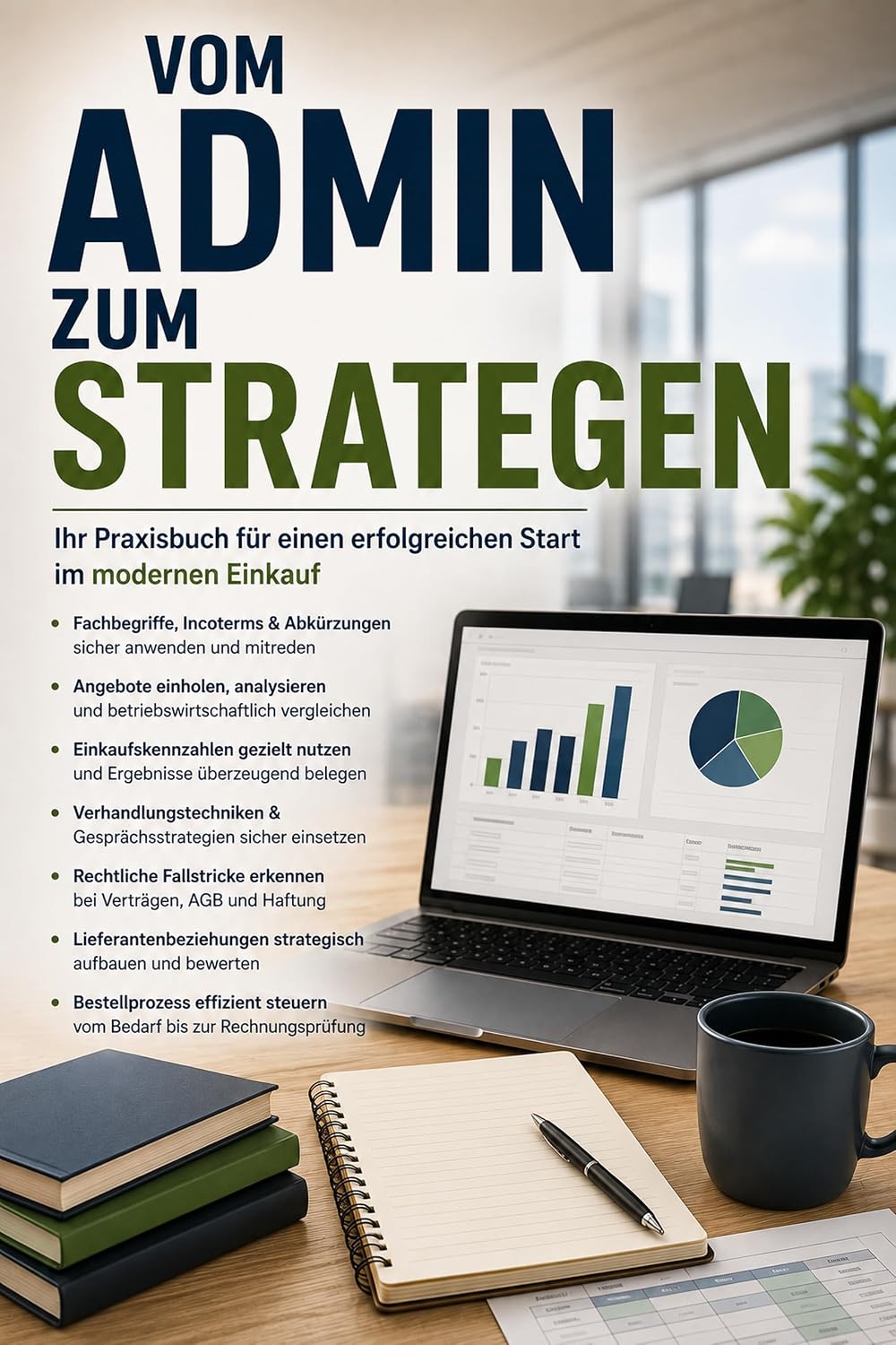 ler totalmente Einkauf – Der perfekte Einstieg: Fachbegriffe, Prozesse, Kennzahlen und Verhandlungen: Alles, was Sie im ersten Berufsjahr sicher beherrschen müssen (German Edition)
