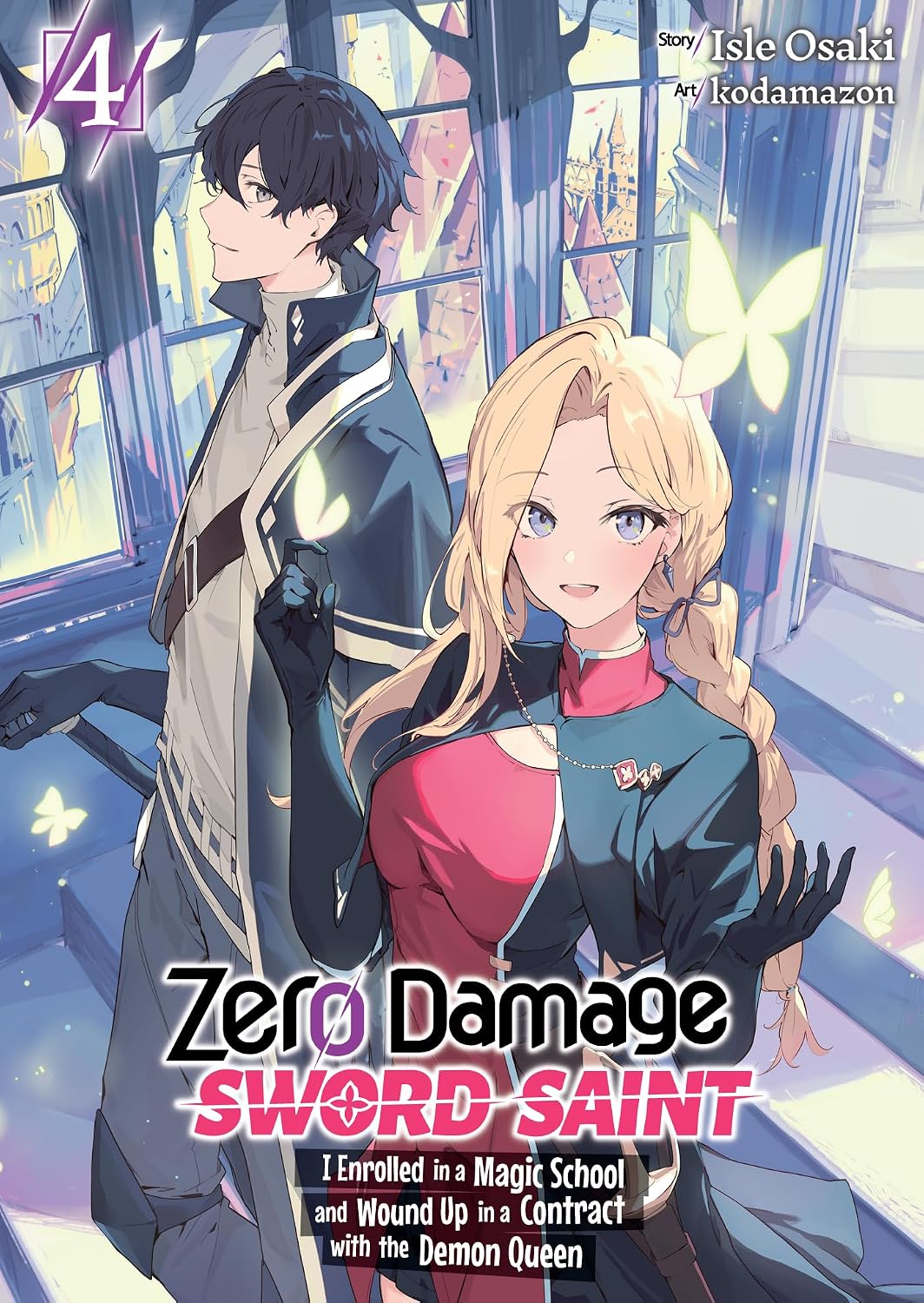 Zero Damage Sword Saint: I Enrolled in a Magic School and Wound Up in a Contract with the Demon Queen: Volume 4 (English Edition)