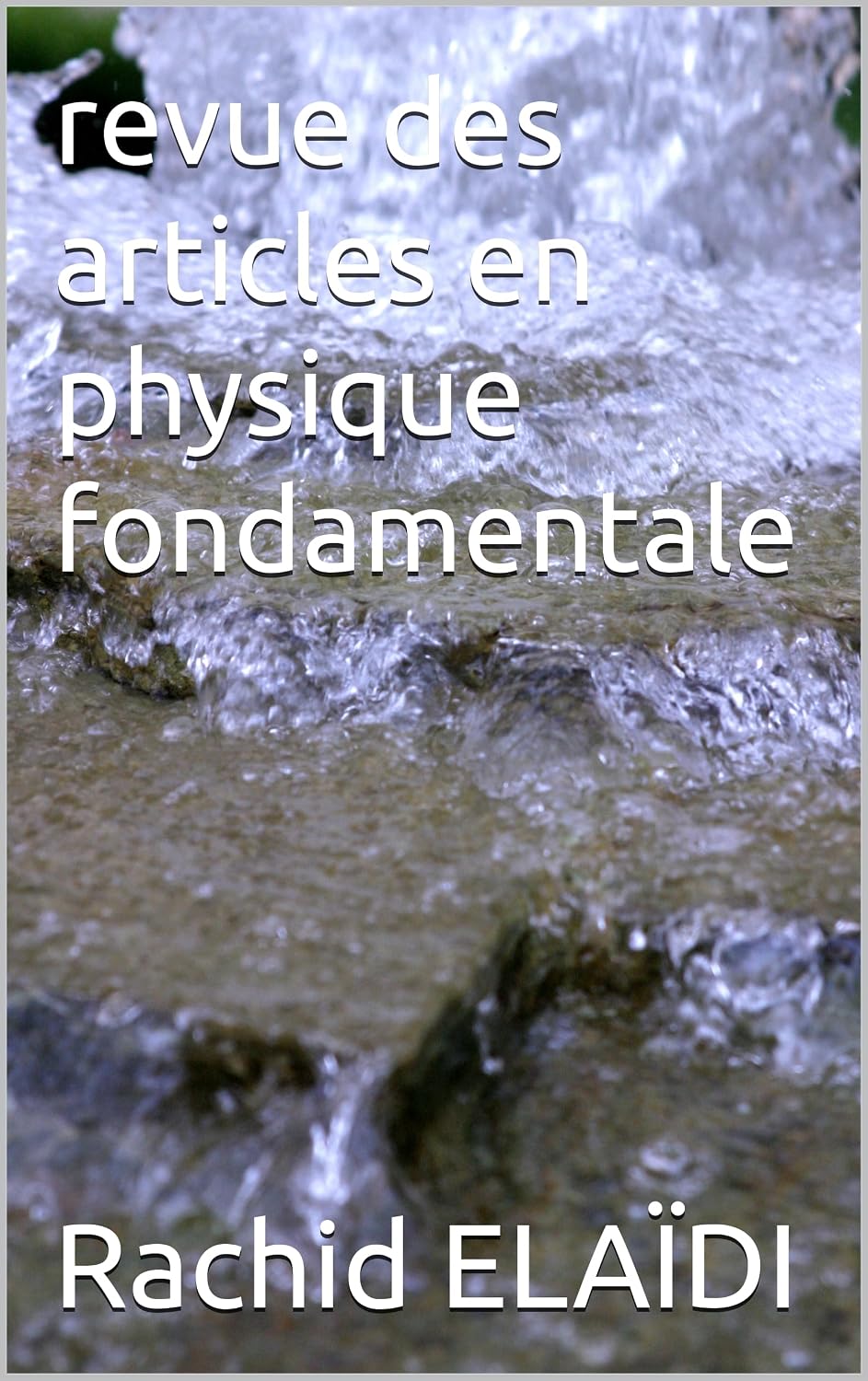 ler totalmente revue des articles en physique fondamentale (French Edition)