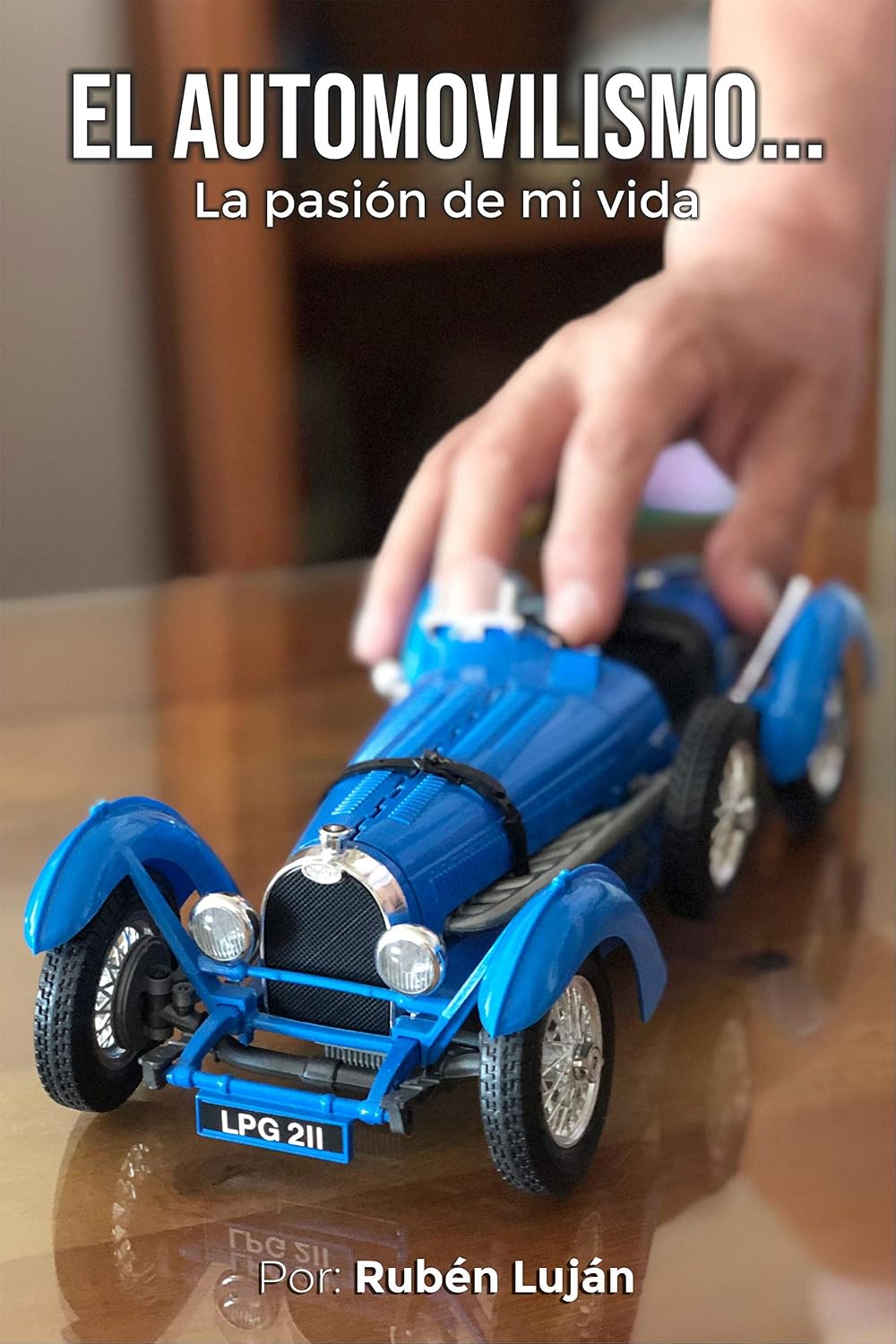 ler totalmente El Automovilismo: La Pasión de mi Vida (Spanish Edition)