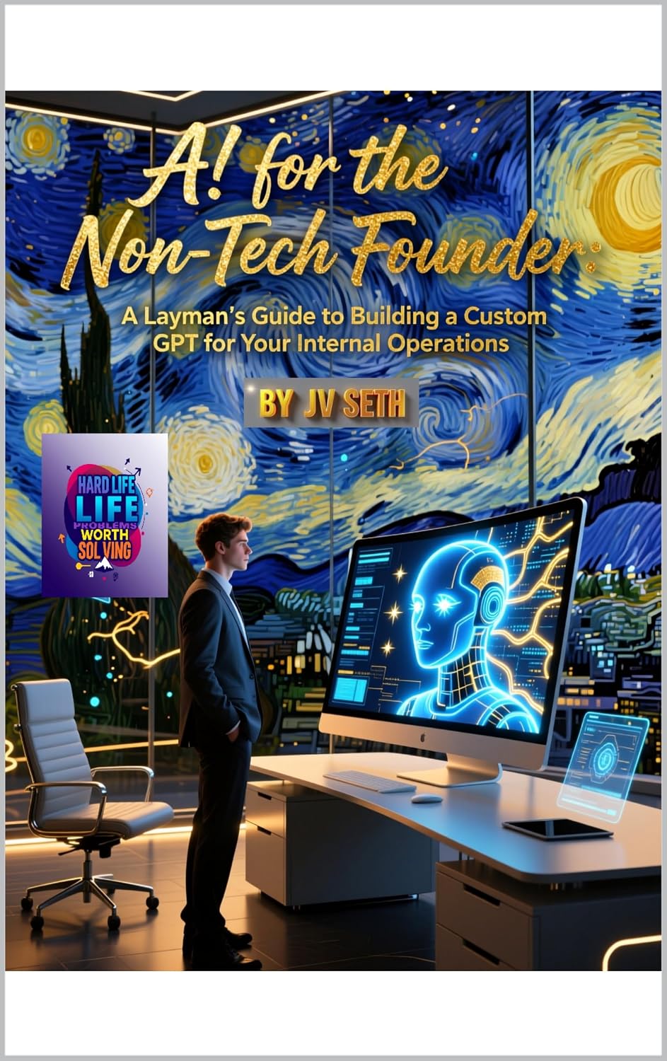 capítulo por capítulo baixar AI for the Non-Tech Founder: A Layman’s Guide to Building a Custom GPT for Your Internal Operations (Hard Life Problems Worth Solving) (English Edition)