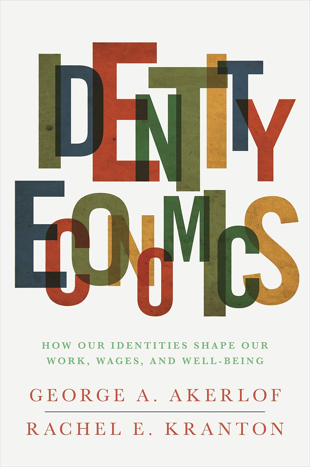 ler totalmente Identity Economics: How Our Identities Shape Our Work, Wages, and Well-Being (English Edition)