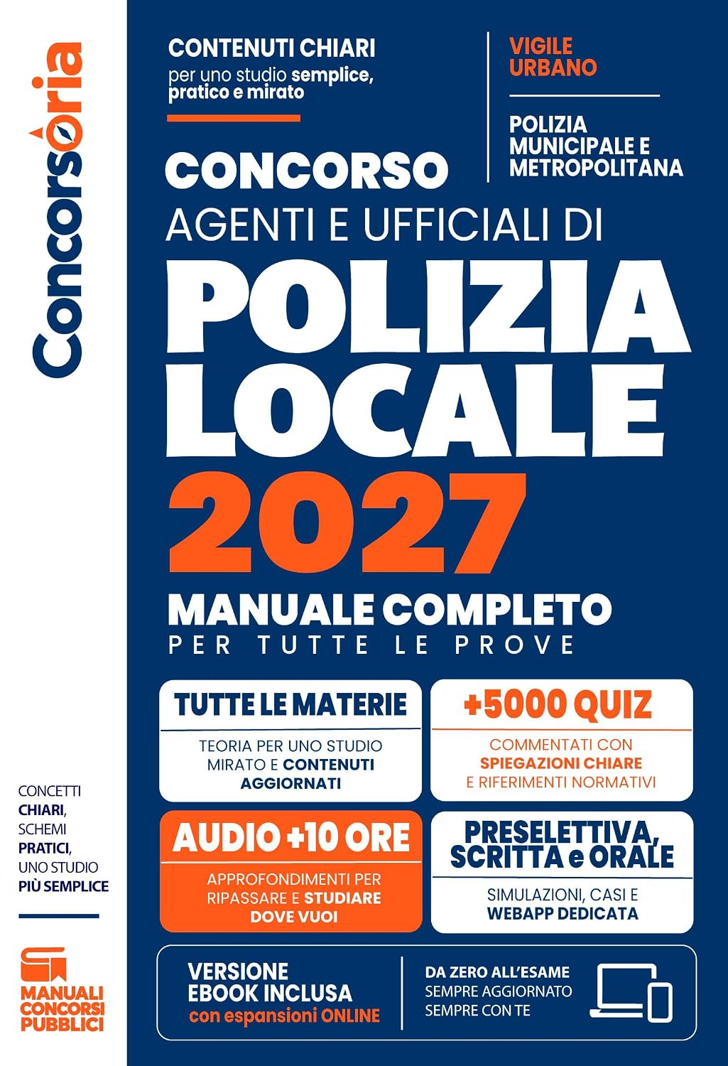 Concorso POLIZIA LOCALE – Agenti e Ufficiali di Polizia Municipale e Vigile Urbano | da Zero all'Esame: Il Manuale Completo per uno Studio Semplice, Pratico... Quiz. Edizione Aggiornata (Italian Edition) baixar o livro de graça