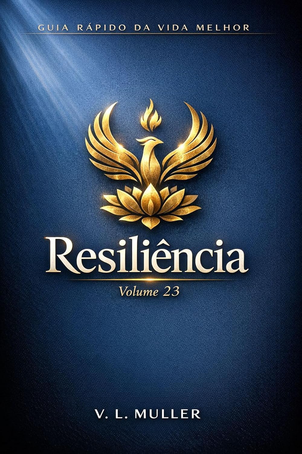 Resiliência: Levante-se após as quedas. Adapte-se às mudanças. Transforme dificuldades em força, aprendizado e continuidade. (Guia Rápido da Vida Melhor Livro 23) baixar o livro de graça