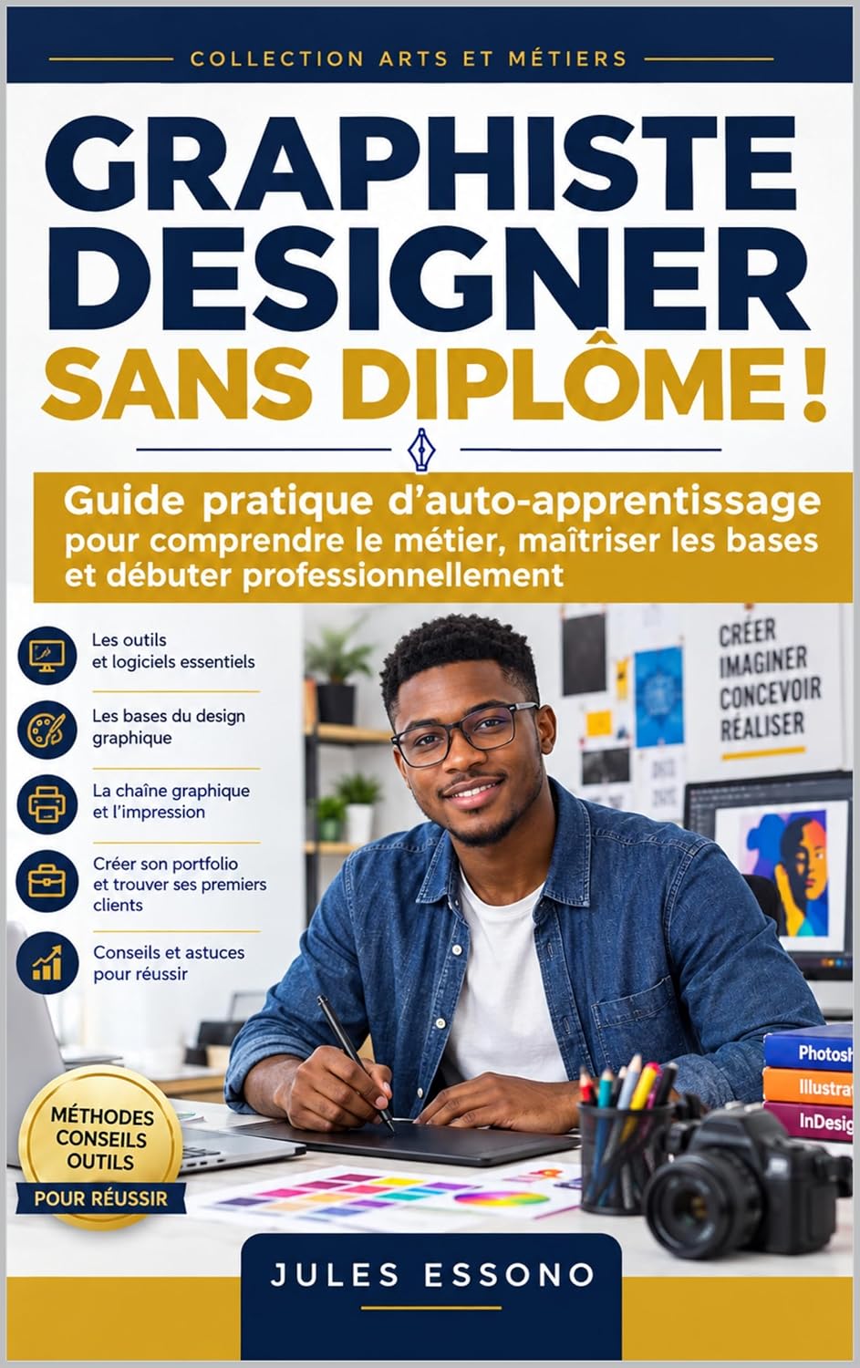 ler totalmente GRAPHISTE DESIGNER SANS DIPLÔME !: Guide pour apprendre le métier en autodidacte, développer ses compétences et débuter dans le design graphique professionnel (Arts et métiers t. 3) (French Edition)