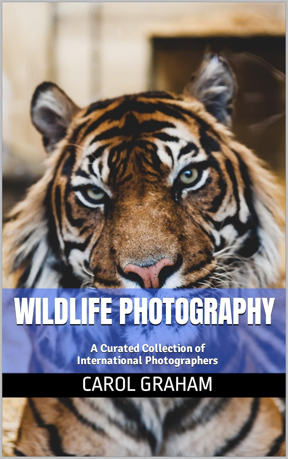 ler totalmente Wildlife Photography: A Curated Collection of International Photographers ("Coffee Table Books" of International Photography by Carol Graham Book 1) (English Edition)