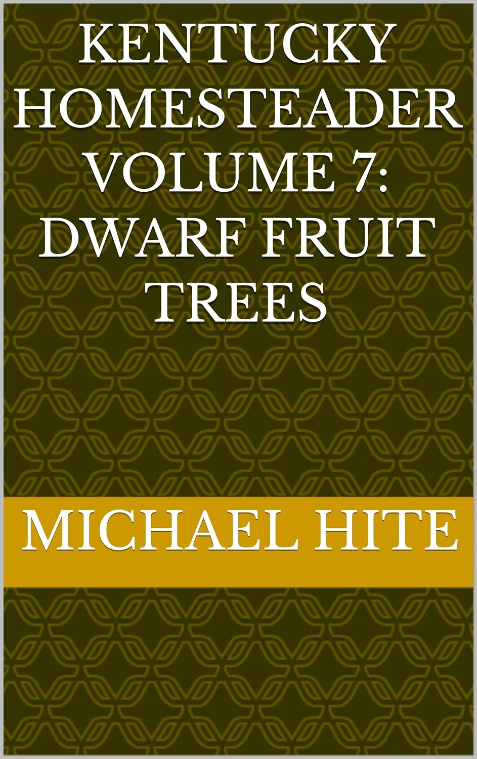 ler totalmente Kentucky Homesteader Volume 7: Dwarf Fruit Trees (English Edition)
