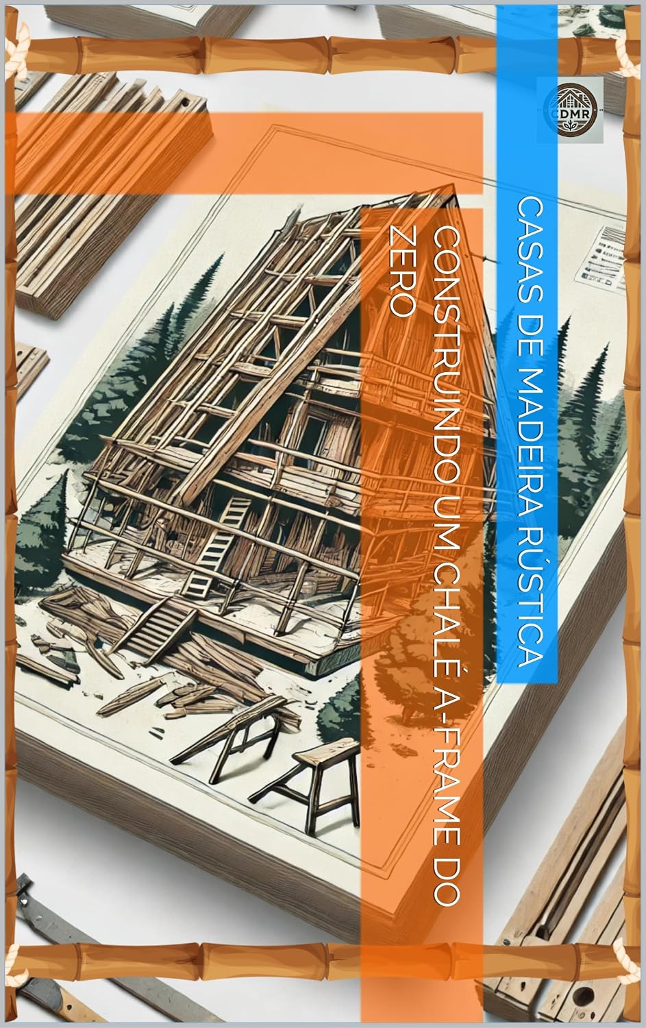 capítulo por capítulo baixar CONSTRUINDO UM CHALÉ A-FRAME DO ZERO